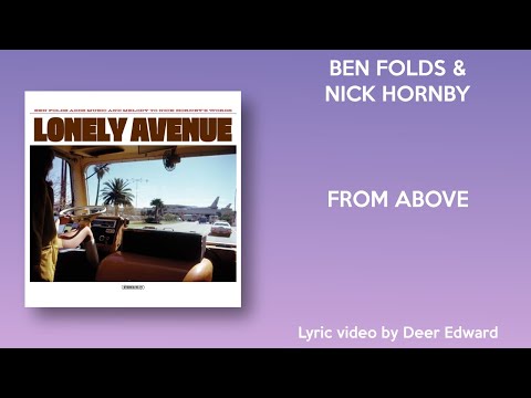 Ben Folds, Nick Hornby - From Above (Lyrics)