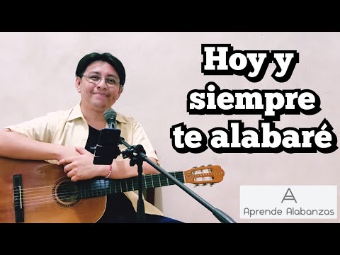 Hoy Y Siempre Te Alabaré - Danilo Montero