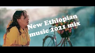 New Ethiopian Music Collection 2021  ምርጥ ዘ