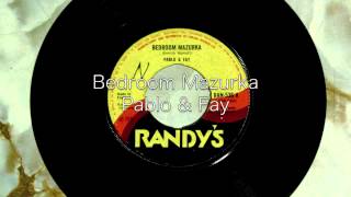 Bedroom Mazurka / Pablo & Fay