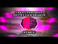 DJ Takat Pengidup ( Remix ) | Jeffry Lawerence by Sea Dayak Remix