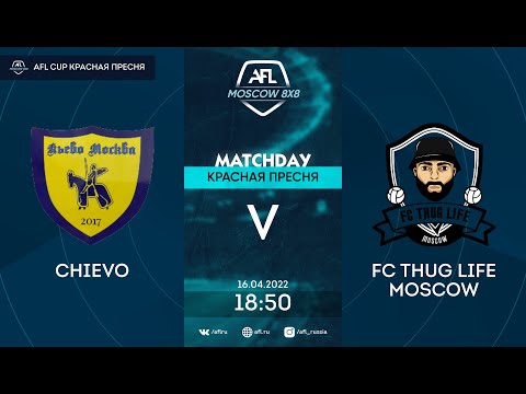AFL22.AFL CUP Красная пресня.Quaterfinal. Chievo - FC THUG LIFE MOSCOW