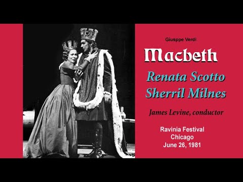 Verdi: Macbeth Ravinia 1981 Renata Scotto  Sherill Milnes  James Levine