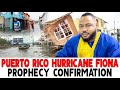 Puerto Rico Hurricane Fiona Prophecy Confirmation 🇵🇷 Apostle Dr Elijah Kofi King