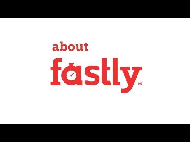 About Fastly