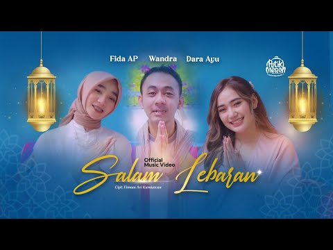 Fida Ap, Dara Ayu,  feat. Wandra - Salam Lebaran (Official Music Video)