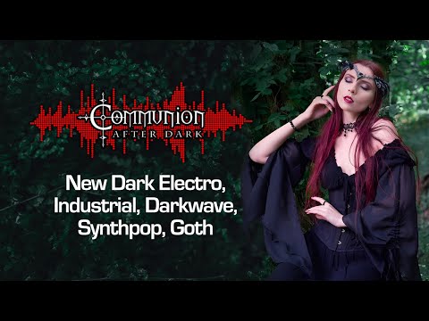 Communion After Dark - Electro, Gothic, Synthpop, Darkwave - 06/16/2025 - with Synthpop Fanatic