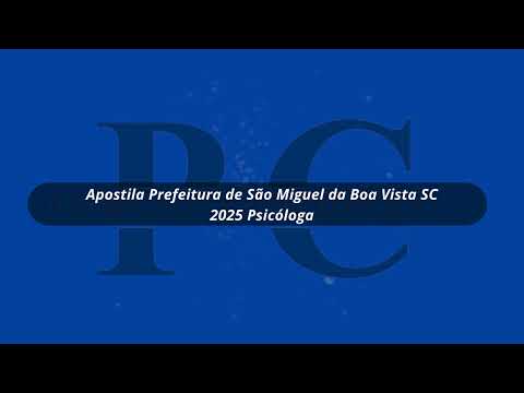 Apostila Prefeitura de São Miguel da Boa Vista SC 2025 Psicóloga