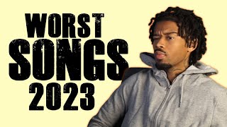 The Worst SONGS of 2023