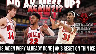 Is Jaden Ivey's Time With The Bulls Already Over? | AK Blew It Again?! Bulls Reset Making LESS Sense
