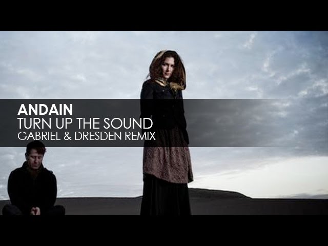 Andain - Turn Up The Sound (Gabriel & Dresden Remix) (Acapella)