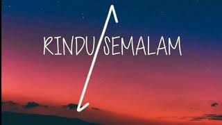 Download lagu RINDU SEMALAM LIRIK 🎶💜 mp3