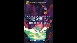 Chapter 1 Read-Aloud: Paola Santiago and the River of Tears
