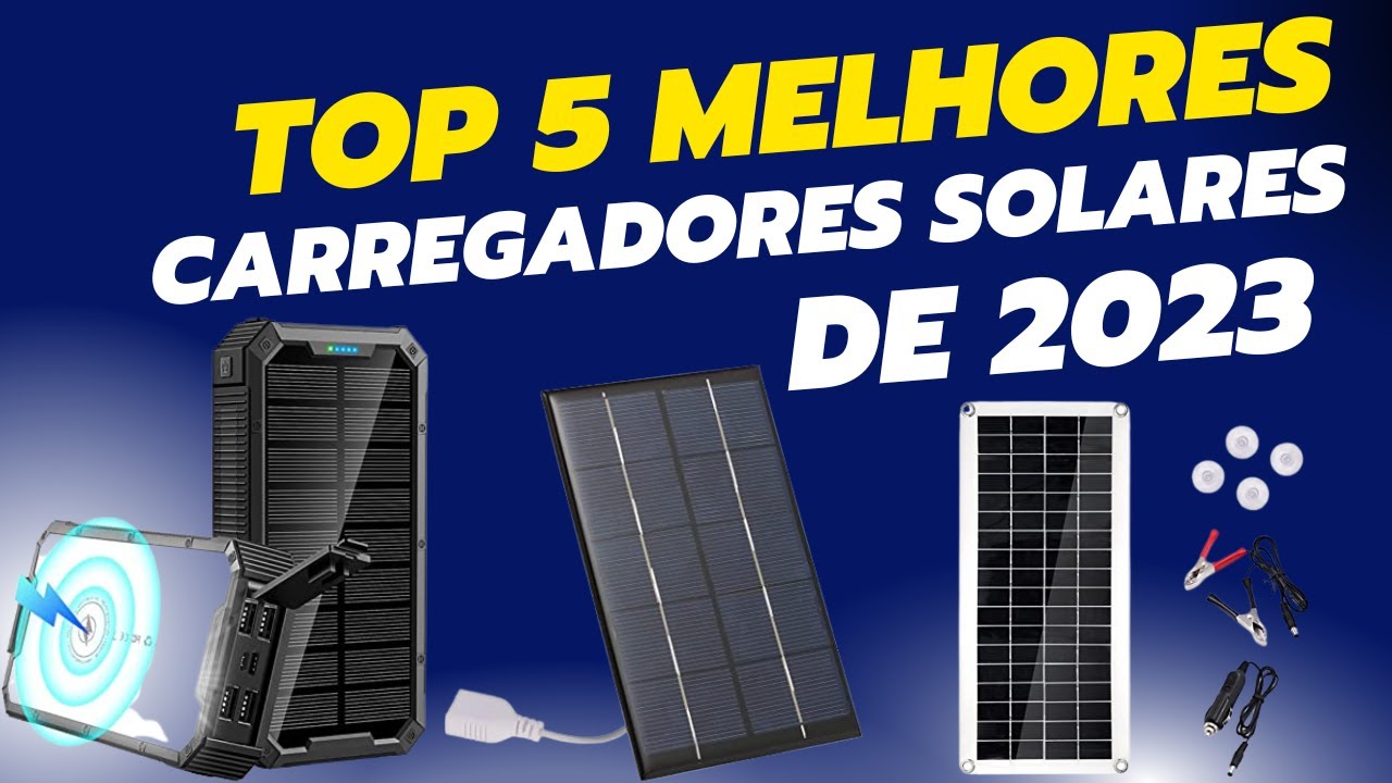 Top 5 Melhores Carregadores Solares de 2023
