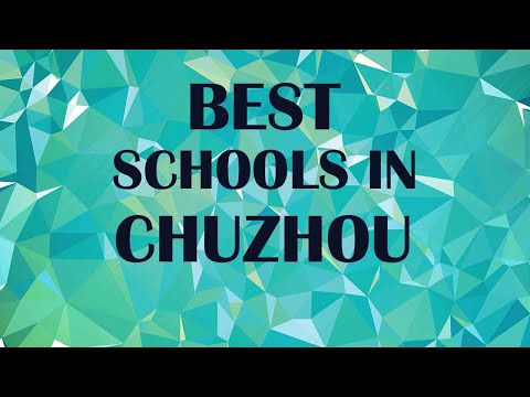 Best Schools around Chuzhou, China