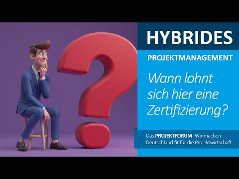 Wann lohnt sich eine Zertifizierung im Hybriden Projektmanagement?