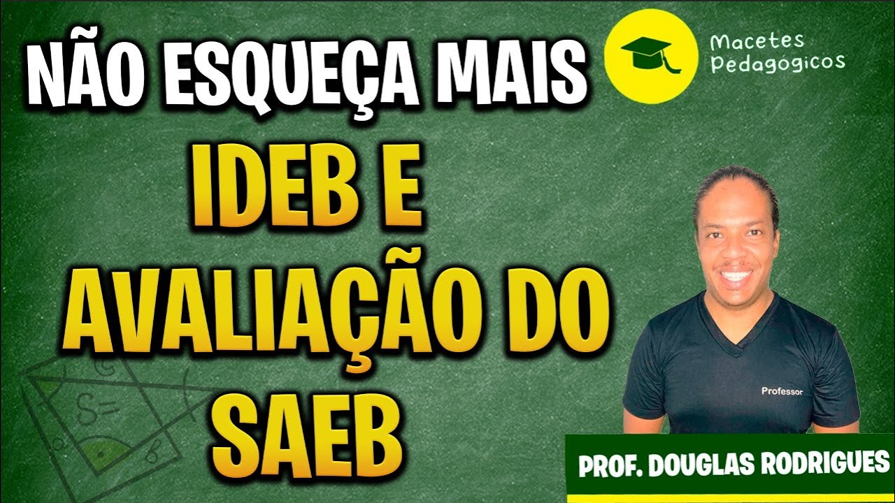 IDEB e Avaliação do SAEB - Preparatório Concursos - Macetes Pedagógicos - Live 200