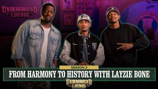 From Harmony to History W/ Layzie Bone | The Underground Lounge S3 E.26