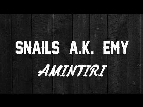 Snails ft. A.K. & Emy - Amintiri (TEASER)