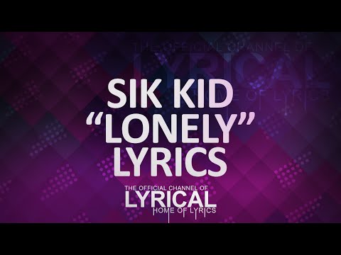 Sik World - Lonely Lyrics