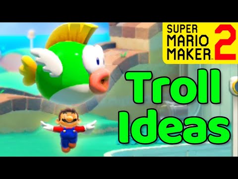Super Mario Maker 2 - How to make 10 Troll Level Ideas!    (Troll Ways To Die)