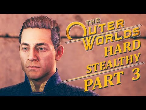 LEAVING TERRA 2 – THE OUTER WORLDS Hard Stealthy Gameplay Walkthrough Part 3