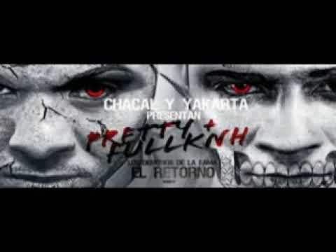 Chacal y Yakarta Pretty +FULLKNH