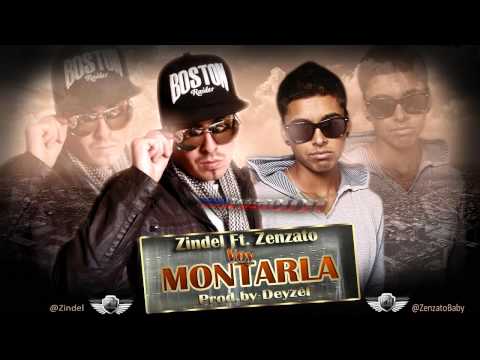 Voy A Montarla - Zindel Ft Zenzato (Prod. By Deyzel)