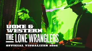 The Lone Wranglers - Official Visualizer 2026