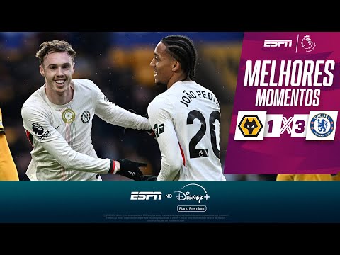 Gols e lances de Wolverhampton x Chelsea