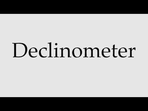 How to Pronounce Declinometer