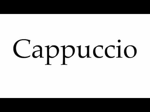 How to Pronounce Cappuccio