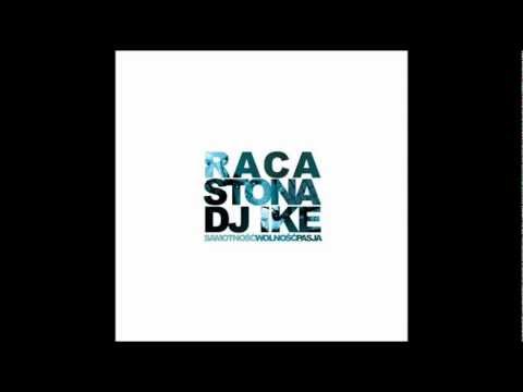15. Raca/Stona/Dj Ike - Tak Jak Życie Nie Boli Nic (feat. W.E.N.A., Ras Luta, Duże Pe)