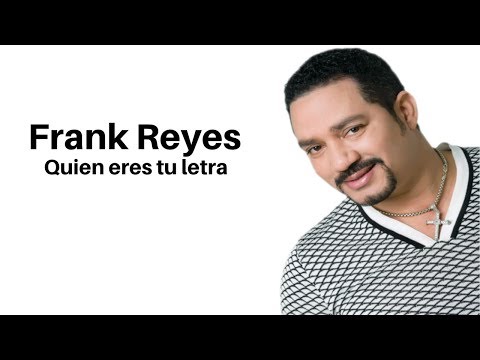 Frank Reyes - Quien eres tu letra