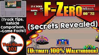 F-Zero SNES Walkthrough | 100% Guide | Video Games 101