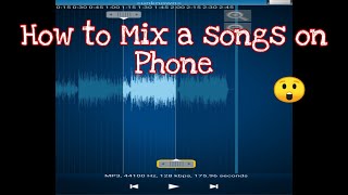 HOW TO MIX A SONGS ON YOUR PHONE | FAST AND EASY | BASIC TUTORIAL
