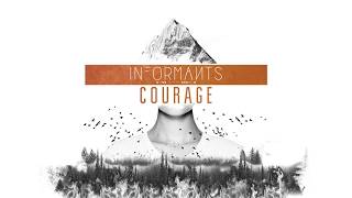 Courage - Informants (Official Lyric Video)