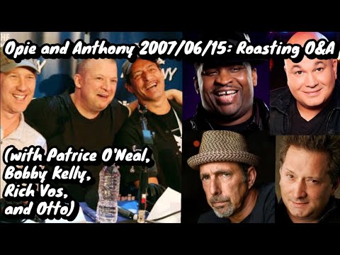 Opie and Anthony - Roasting O&A (with Patrice O'Neal, Robert Kelly, Rich Vos, and Otto)