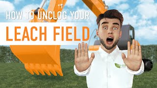 How To Unclog Your Leach Field? Answer By Bio-Sol