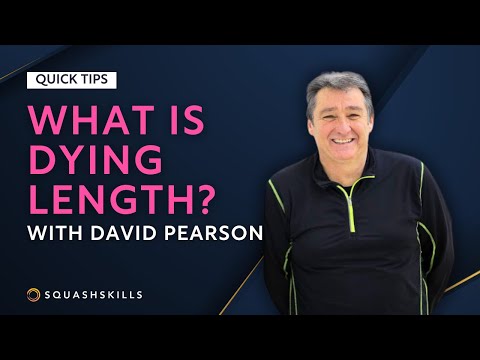 Squash Tips: What Is Dying Length? | With David Pearson