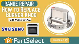 Samsung Range Repair: How to Replace the Burner Knob