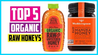 Top 5 Best Organic Raw Honeys in 2024  Best Choice Honey
