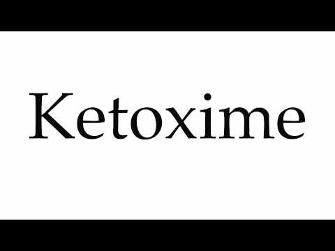 How to Pronounce Ketoxime
