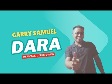 Garry Samuel - Dara (Official Lyric Video)