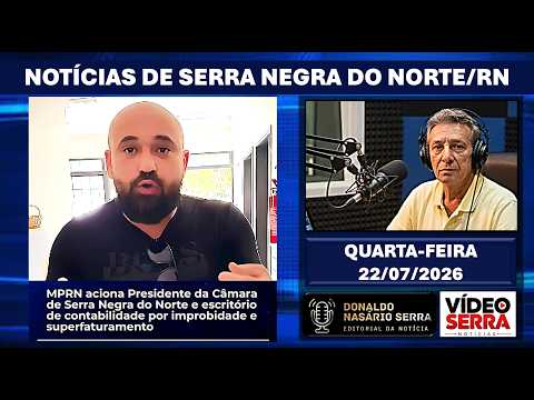 [ 22/07/2026 ] Investigação do MPRN na Câmara de Serra Negra do Norte | Festa de Santana 2026_Caicó