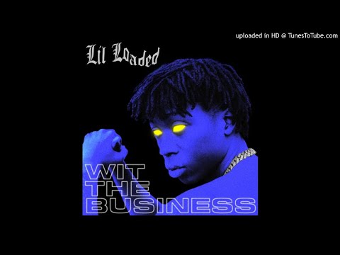Lil Loaded - Wit The Business (Official Instrumental)