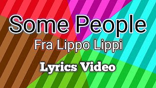 Download lagu Some People - Fra Lippo Lippi (Lyrics Video) mp3