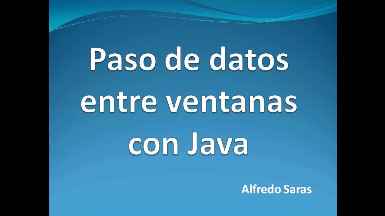 Paso de de Datos entre Ventanas con Java