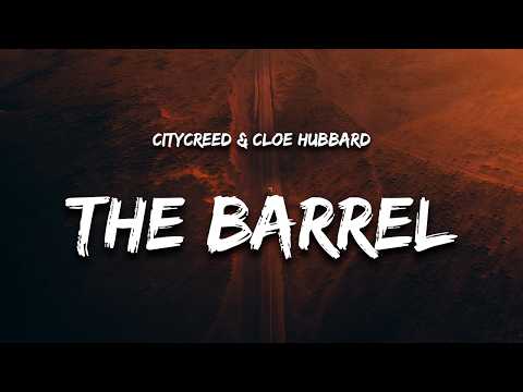 Citycreed & Cloe Hubbard - The Barrel Of Her Gun (Lyrics)