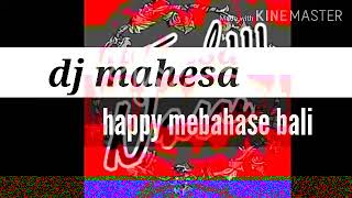 Download lagu Dj mahesa || happy mebahase bali (tanpa lyrik) mp3 Download lagu Dj mahesa || happy mebahase bali (tanpa lyrik) mp3